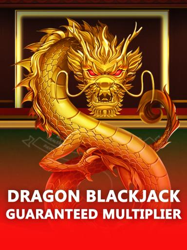 Dragon Blackjack - Guaranteed Multiplier