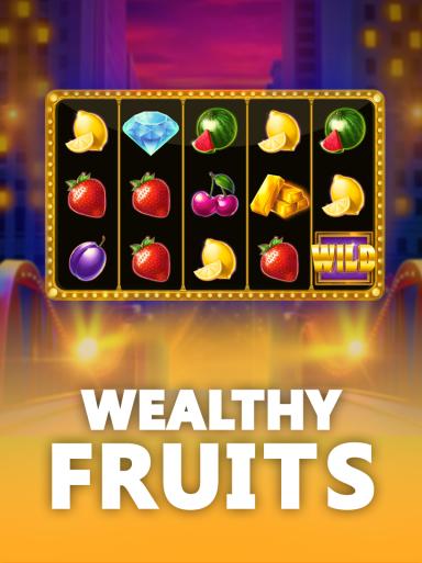 Wealthy Fruits